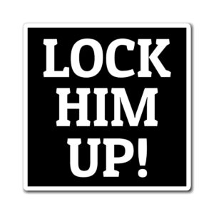 Lock Him Up Magnet Funny Anti-Trump for Prison Magnet Bumper Sticker